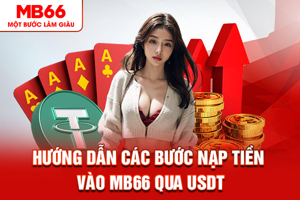 Hướng dẫn các bước nạp tiền vào MB66 qua USDT