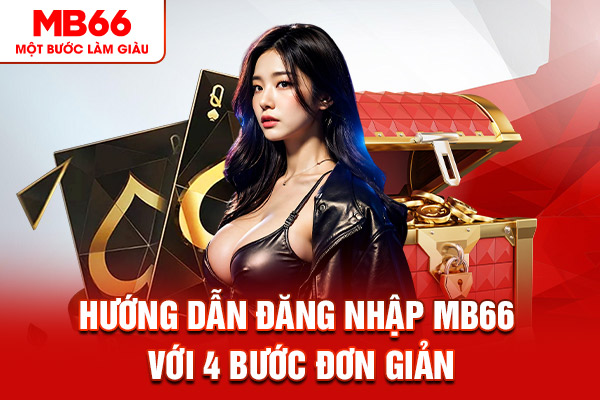 Hướng dẫn đăng nhập MB66 với 4 bước đơn giản