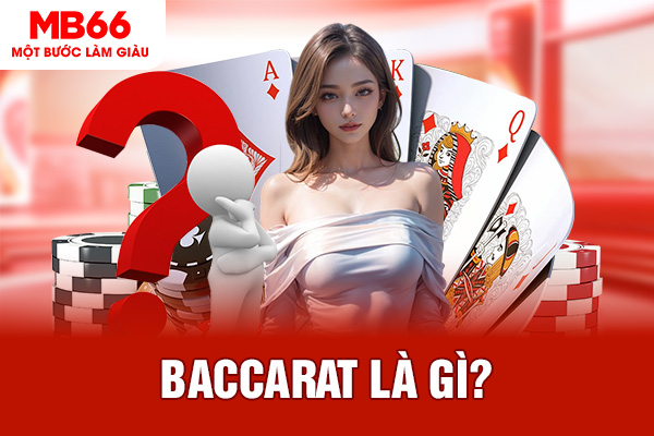 Baccarat là gì?